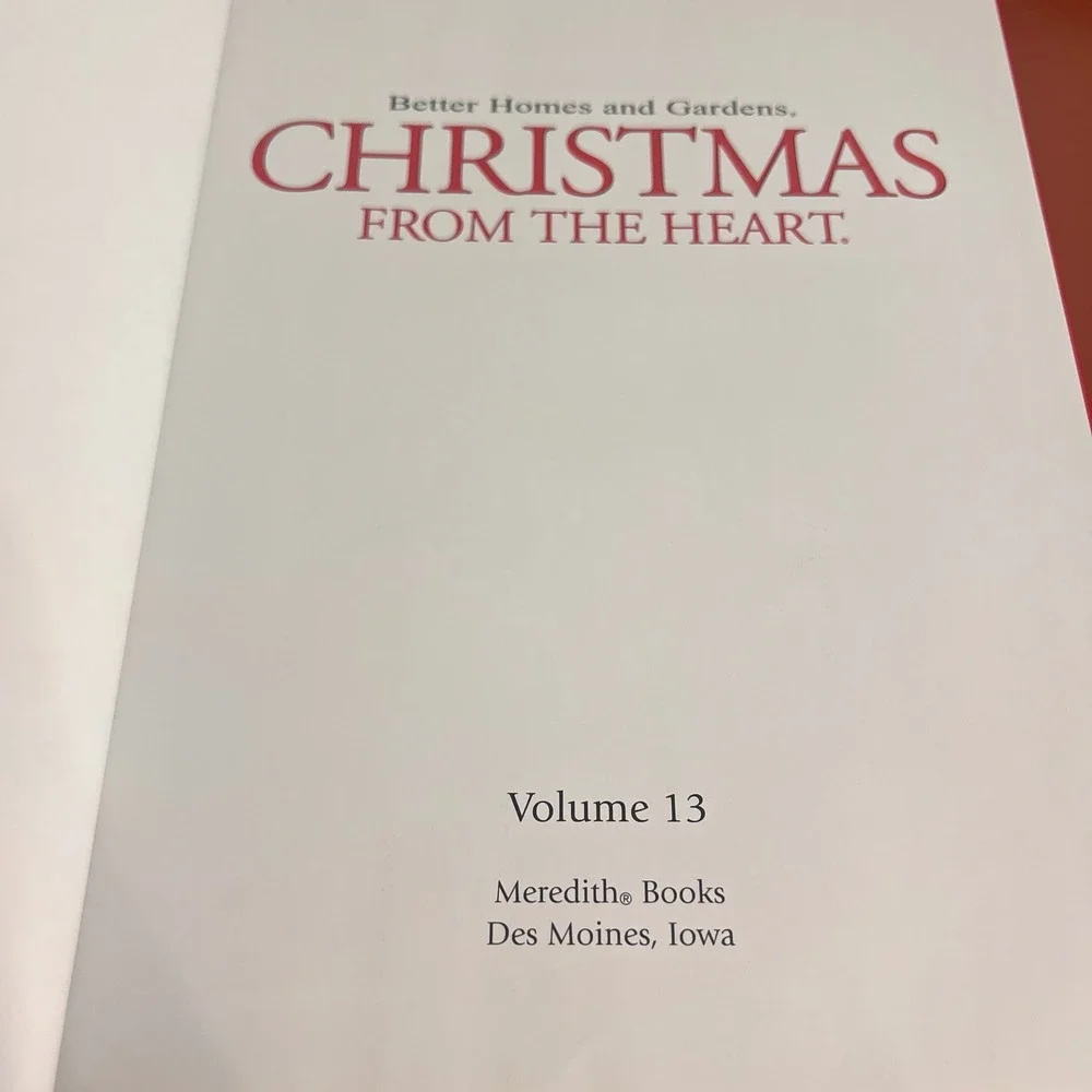 Better‎ Homes and Gardens Christmas From the Heart Volume 13 2004 First Edition